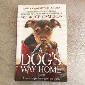 A Dog’s Way Home - A Novel by W. Bruce Cameron